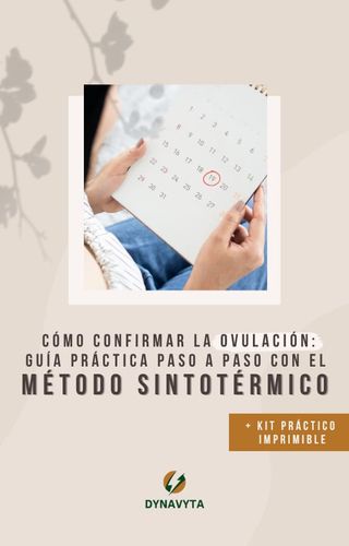 Guía práctica para confirmar la ovulación a través del Método Sintotérmico